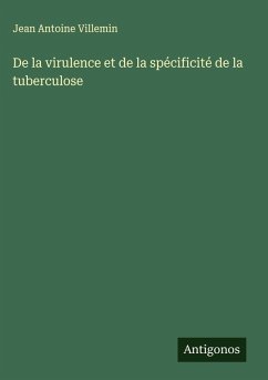 Cover De la virulence et de la spécificité de la tuberculose