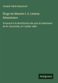 Éloge de Messire I. S. Lesieur Désaulniers