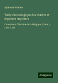 Table chronologique des chartes et diplômes imprimés Table chronologique des chartes et diplômes imprimés