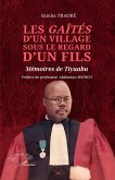 Les Gaîtés d'un village sous le regard d'un fils Les Gaîtés d'un village sous le regard d'un fils