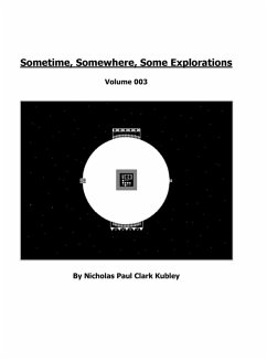 Sometime, Somewhere, Some Explorations - Kubley, Nicholas