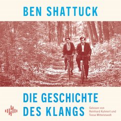 Die Geschichte des Klangs (MP3-Download) - Shattuck, Ben