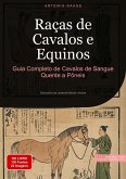 Raças de Cavalos e Equinos: Guia Completo de Cavalos de Sangue Quente a Pôneis (eBook, ePUB)