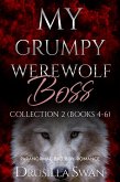 My Grumpy Werewolf Boss Collection 2 (Books 4-6) (eBook, ePUB) My Grumpy Werewolf Boss Collection 2 (Books 4-6) (eBook, ePUB)