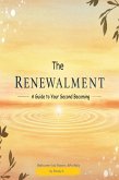 The Renewalment/ A Guide to Your Second Becoming (eBook, ePUB)