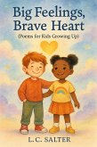 Big Feelings, Brave Heart (Poems for Kids Growing Up) (eBook, ePUB)