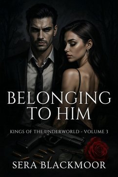 Cover Belonging to Him (Kings of the Underworld, #3) (eBook, ePUB)