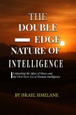 The Double-Edge Nature of Intelligence (eBook, ePUB)
