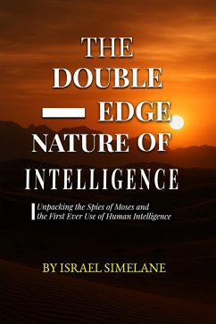 The Double-Edge Nature of Intelligence (eBook, ePUB) - Simelane, Israel