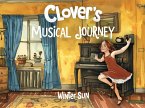Clover's Musical Journey (Clover's Adventures, #3) (eBook, ePUB)