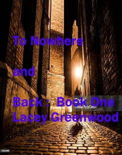 To Nowhere and Back:Book One (Book One:To Nowhere and Back, #1) (eBook, ePUB) Cover To Nowhere and Back:Book One (Book One:To Nowhere and Back, #1) (eBook, ePUB)