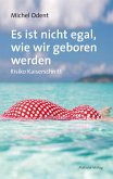 Es ist nicht egal, wie wir geboren werden (eBook, PDF)