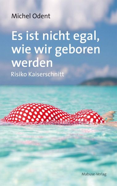 Es ist nicht egal, wie wir geboren werden (eBook, PDF)