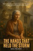 The Hands That Held The Storm (eBook, ePUB) The Hands That Held The Storm (eBook, ePUB)