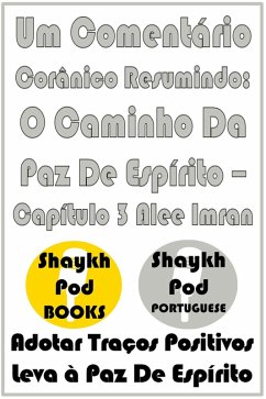 Cover Um Comentário Corânico Resumindo: O Caminho Da Paz De Espírito - Capítulo 3 Alee Imran (eBook, ePUB)