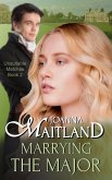 Marrying the Major (Unsuitable Matches, #2) (eBook, ePUB)