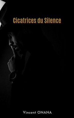 Cicatrices du Silence (eBook, ePUB) - Onana, Vincent