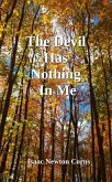 The Devil Has Nothing In Me (eBook, ePUB) The Devil Has Nothing In Me (eBook, ePUB)