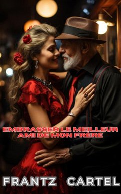 Embrasser le meilleur ami de mon frère (eBook, ePUB) - Cartel, Frantz