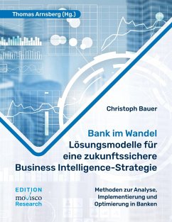 Cover Bank im Wandel - Lösungsmodelle für eine zukunftssichere Business Intelligence-Strategie (eBook, ePUB)