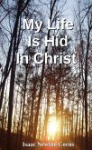 My Life Is Hid In Christ (eBook, ePUB) My Life Is Hid In Christ (eBook, ePUB)