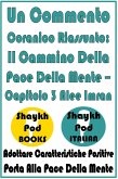 Un Commento Coranico Riassunto: Il Cammino Della Pace Della Mente - Capitolo 3 Alee Imran (eBook, ePUB) Un Commento Coranico Riassunto: Il Cammino Della Pace Della Mente - Capitolo 3 Alee Imran (eBook, ePUB)