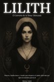 Lilith - El Grimorio de la Diosa Silenciada: Historia, meditaciones y rituales para despertar el poder silenciado por siglos de dominio patriarcal (eBook, ePUB)