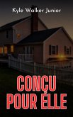 Conçu pour elle (eBook, ePUB) Conçu pour elle (eBook, ePUB)