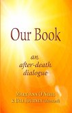Our Book: An After-Death Dialogue (eBook, ePUB) Our Book: An After-Death Dialogue (eBook, ePUB)