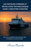 Les moteurs hybrides et révolution technologique dans l'industrie maritime (eBook, ePUB) Les moteurs hybrides et révolution technologique dans l'industrie maritime (eBook, ePUB)