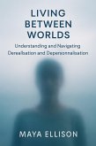 Living Between Worlds (eBook, ePUB)
