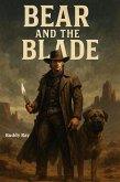 Bear And The Blade (eBook, ePUB) Bear And The Blade (eBook, ePUB)