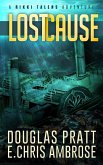 Lost Cause (A Rikki Talens Adventure, #2) (eBook, ePUB) Lost Cause (A Rikki Talens Adventure, #2) (eBook, ePUB)