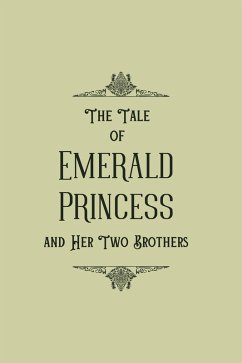 Cover The Tale of Emerald Princess and Her Two Brothers (Text-Only Edition) (eBook, ePUB)