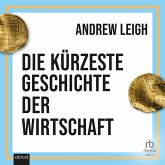 Die kürzeste Geschichte der Wirtschaft (MP3-Download) Die kürzeste Geschichte der Wirtschaft (MP3-Download)