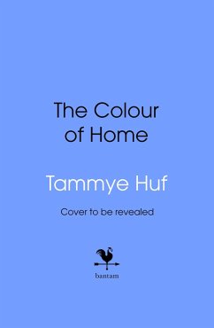 The Colour of Home (eBook, ePUB) - Huf, Tammye