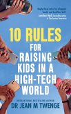 10 Rules for Raising Kids in a High-Tech World (eBook, ePUB)