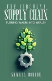 The Circular Supply Chain: Turning Waste into Wealth (eBook, ePUB)