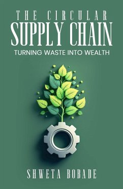 Cover The Circular Supply Chain: Turning Waste into Wealth (eBook, ePUB)