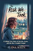 The Risk We Took (eBook, ePUB) The Risk We Took (eBook, ePUB)