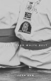 The 5 Year White Belt (eBook, ePUB)