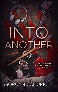 Into Another (The Awakened: Chicago Chronicles, #2) (eBook, ePUB) - Schuricht, Morgan