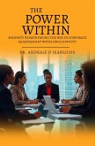 The Power Within: Minority Women Paving the Way in Corporate Leadership with Inclusivity (eBook, ePUB) The Power Within: Minority Women Paving the Way in Corporate Leadership with Inclusivity (eBook, ePUB)