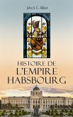 Histoire de l'Empire Habsbourg (eBook, ePUB)