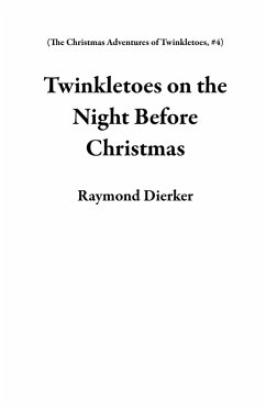 Cover Twinkletoes on the Night Before Christmas (The Christmas Adventures of Twinkletoes, #4) (eBook, ePUB)