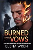 Burned by His Vows (eBook, ePUB) Burned by His Vows (eBook, ePUB)