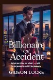 Billionaire by Accident (eBook, ePUB) Billionaire by Accident (eBook, ePUB)