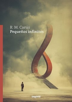Pequeños infinitos (eBook, ePUB) - Carús, R. M.
