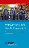 Methodenvielfalt im Geschichtsunterricht (eBook, PDF)