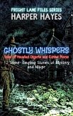 Ghostly Whispers: Tales of Haunted Objects and Cursed Places: 12 Spine-Tingling Stories of Mystery and Magic (Fright Lane Files, #5) (eBook, ePUB)